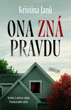 Ona zná pravdu - Kristina Janů