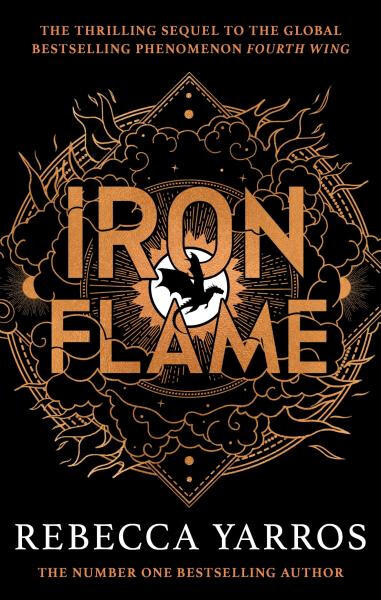 Iron Flame: The fiery sequel to the Sunday Times bestseller and TikTok sensation Fourth Wing - Rebecca Yarros