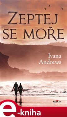 Zeptej se moře - Ivana Andrews e-kniha