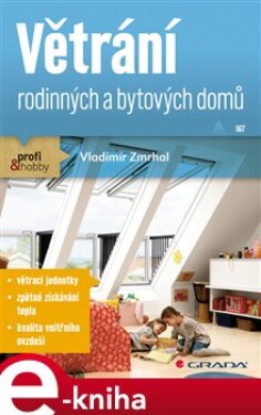 Větrání rodinných a bytových domů - Vladimír Zmrhal e-kniha