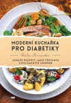 Moderní kuchařka pro diabetiky