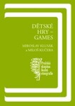 Dětské hry - games - Miloš Kučera, Miroslav Klusák