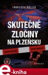 Skutečné zločiny na Plzeňsku František Müller