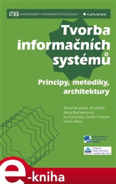 Tvorba informačních systémů - Jiří Voříšek, Tomáš Bruckner, Alena Buchalcevová, Iva Stanovská, Dušan Chlapek, Václav Řepa