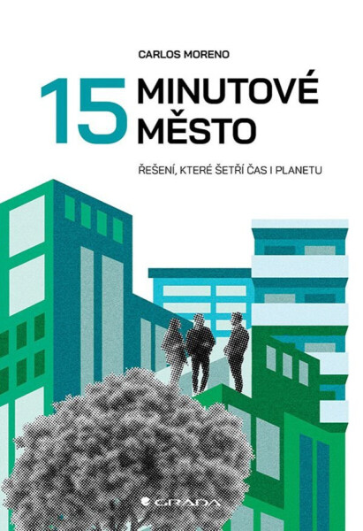 15minutové město - Carlos Moreno