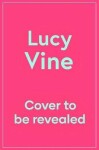 For Your Eyes Only - Lucy Vine