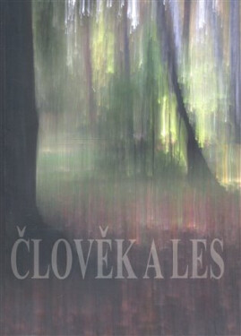 Člověk a les - Pavel Klvač