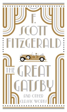 Great Gatsby and Other Classic Works Francis Scott Fitzgerald