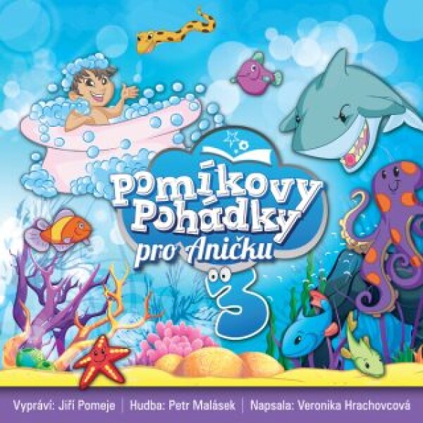 Pomíkovy Pohádky pro Aničku 3 - Veronika Hrachovcová - audiokniha