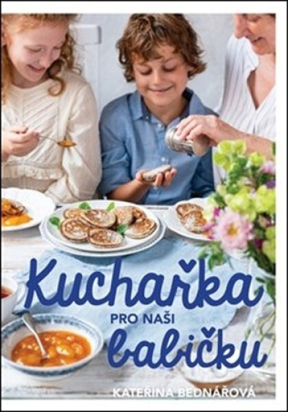 Kuchařka pro naši babičku