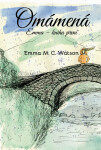 Omámená - Emma M.C. Watson