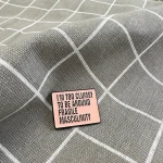 Pinarna.cz I'm too clumsy to be around fragile masculinity / Jsem příliš nešikovná na to, abych se pohybovala v blízkosti křehké mužnosti - tmavší