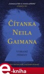 Čítanka Neila Gaimana - Vybrané příběhy - Neil Gaiman