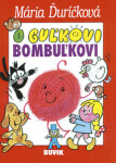 Guľkovi Bombuľkovi Mária Ďuríčková