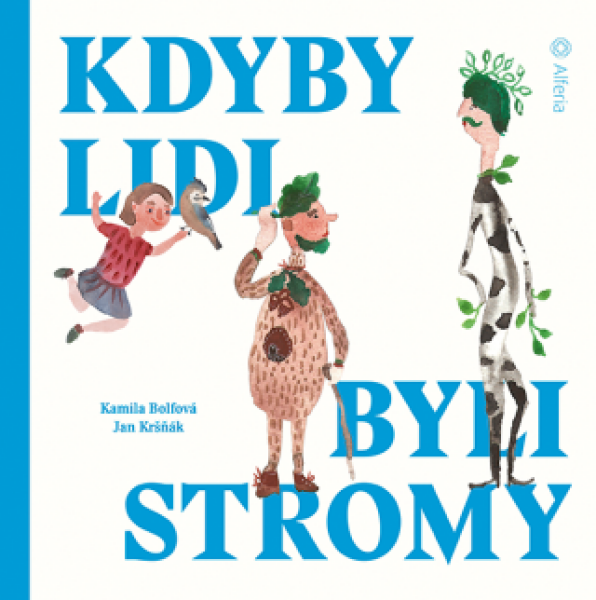 Kdyby lidi byli stromy - Jan Kršňák, Kamila Bolfová, Olga Yakubovskaya - e-kniha