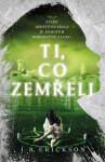 Ti, co zemřeli - J. R. Erickson - e-kniha