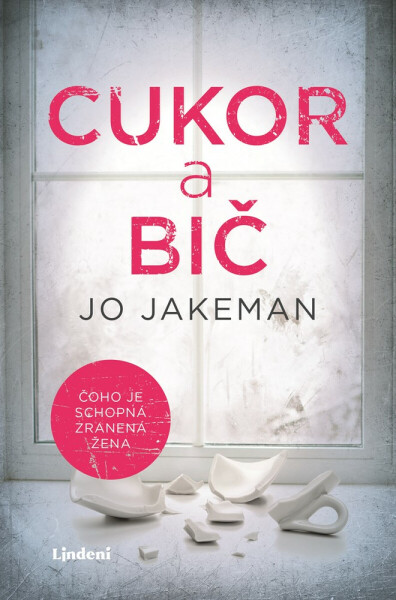 Cukor a bič - Jo Jakeman