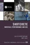 Shotcrete: Materials, Performance and Use - Dudley Robert Morgan