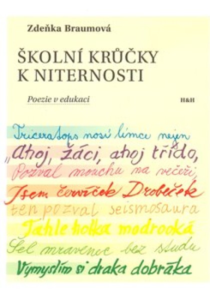 Školní krůčky k niternosti - Poezie v edukaci - Zdeňka Braumová