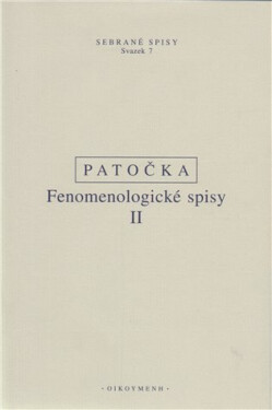 Fenomenologické spisy II - Jan Patočka