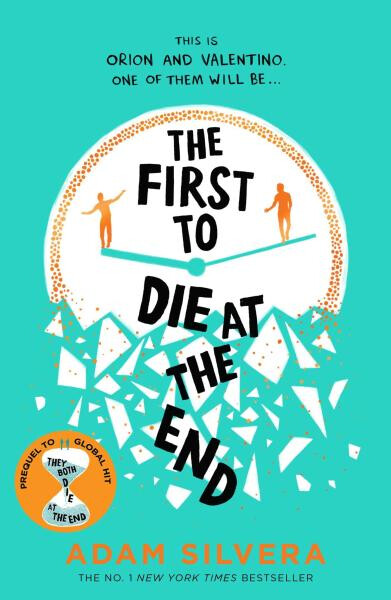 The First to Die at the End, 1. vydání - Adam Silvera