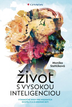 Život s vysokou inteligenciou - Monika Stehlíková