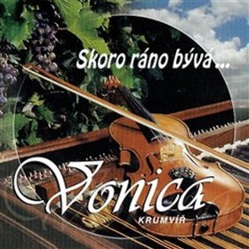 Skoro ráno bývá - CD - Vonica CM