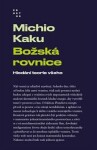 Božská rovnice Michio Kaku