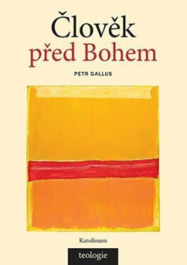 Člověk před Bohem - Petr Gallus