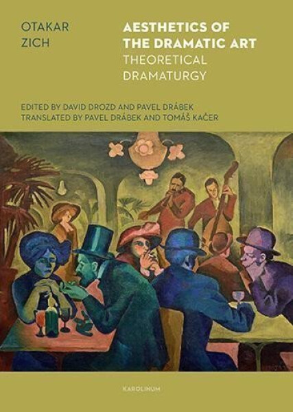 Aesthetics of the Dramatic Art Theoretical Dramaturgy - Otakar Zich