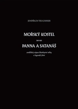 Mořský kostel. Panna satanáš Jindřich Teuchner