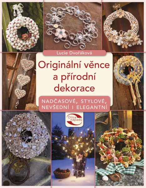 Originální věnce a přírodní dekorace - Lucie Dvořáková