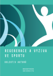 Regenerace a výživa ve sportu - Jan Cacek, Bernaciková Martina, Lenka Dovrtělová, Iva Hrnčiříková - e-kniha