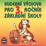 Hudební výchova pro 3. ročník základní školy - CD - Marie Lišková