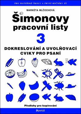 ŠPL 3 - Dokreslování, uvolňovací cviky pro psaní - Markéta Mlčochová