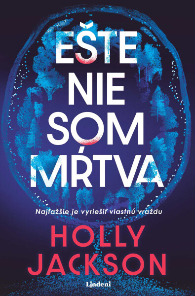 Ešte nie som mŕtva - Holly Jacksonová