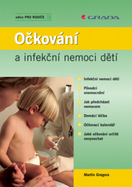 Očkování a infekční nemoci dětí - Martin Gregora