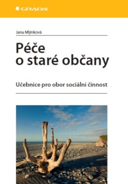 Péče o staré občany - Jana Mlýnková - e-kniha