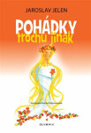 Pohádky trochu jinak Jaroslav Jelen