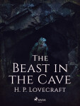 The Beast in the Cave - Howard P. Lovecraft