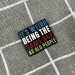 Pinarna.cz It's weird being the same age as old people / Je divné být stejně starý jako staří lidé