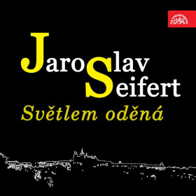 Světlem oděná - Jaroslav Seifert