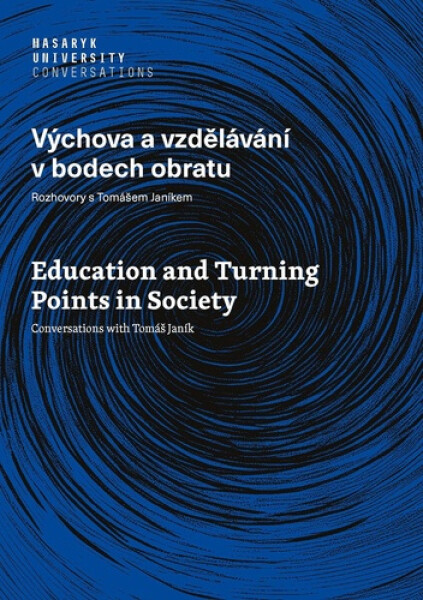 Výchova a vzdělávání v bodech obratu - Rozhovory s Tomášem Janíkem - Petr Najvar