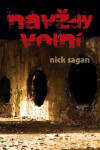 Navždy volní - Nick Sagan