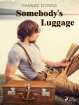 Somebody's Luggage - Charles Dickens