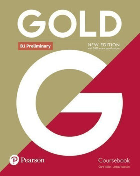 Gold New Edition B1 Preliminary Coursebook - Clare Walsh