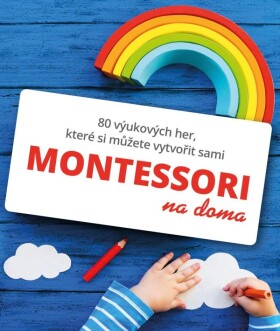 Montessori na doma Gilles Delphine Cotteová