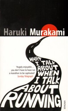 What Talk About When Talk About Running Haruki Murakami