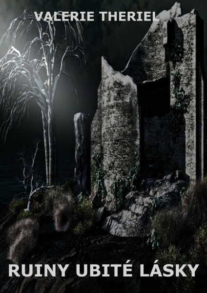 Ruiny ubité lásky - Valerie Theriel