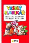 Veselý slabikář Písmenka básničky pro kluky holčičky